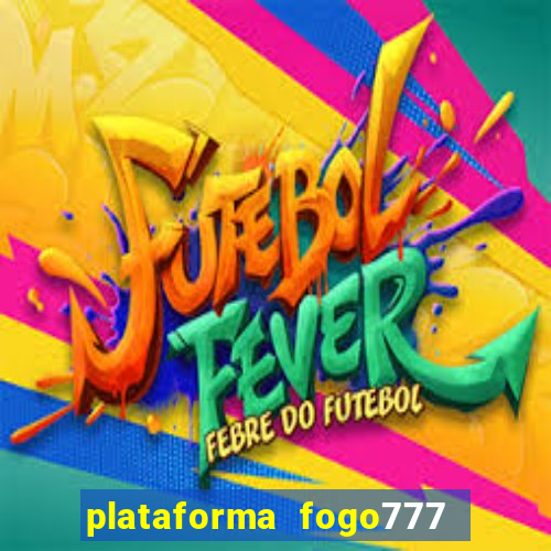 plataforma fogo777    confi  vel